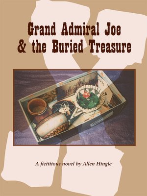 cover image of Grand Admiral Joe & the Buried Treasure